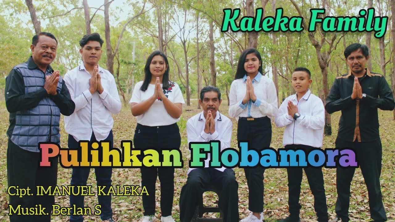 Lagu Pop Rohani Terbaru 2021 - Pulihkan Flobamora - Kaleka Family (Official Music Video) #PrayForNTT
