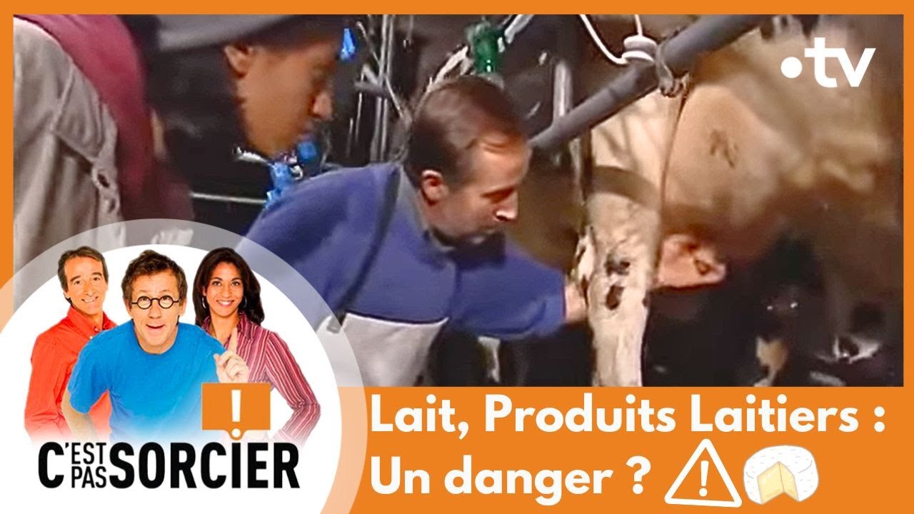Lait, Produits Laitiers : Un danger ? - C'est pas sorcier [Intégrale]