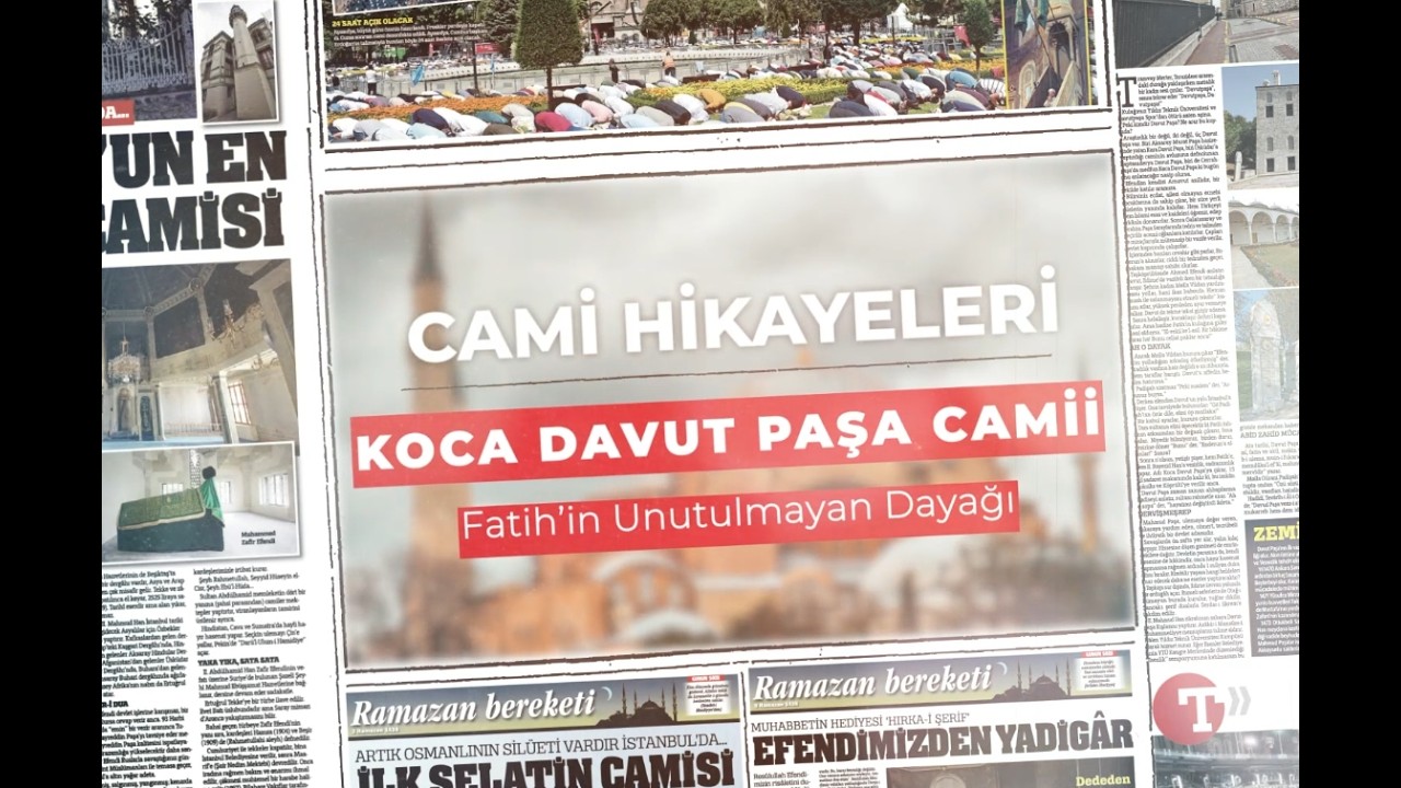 Davut Paşa Camii: Fatih'in Unutulmayan Dayağı! - Cami Hikayeleri