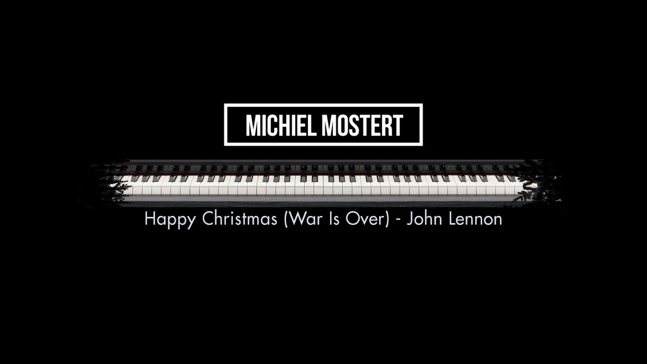Happy Christmas  (War is over) - John Lennon