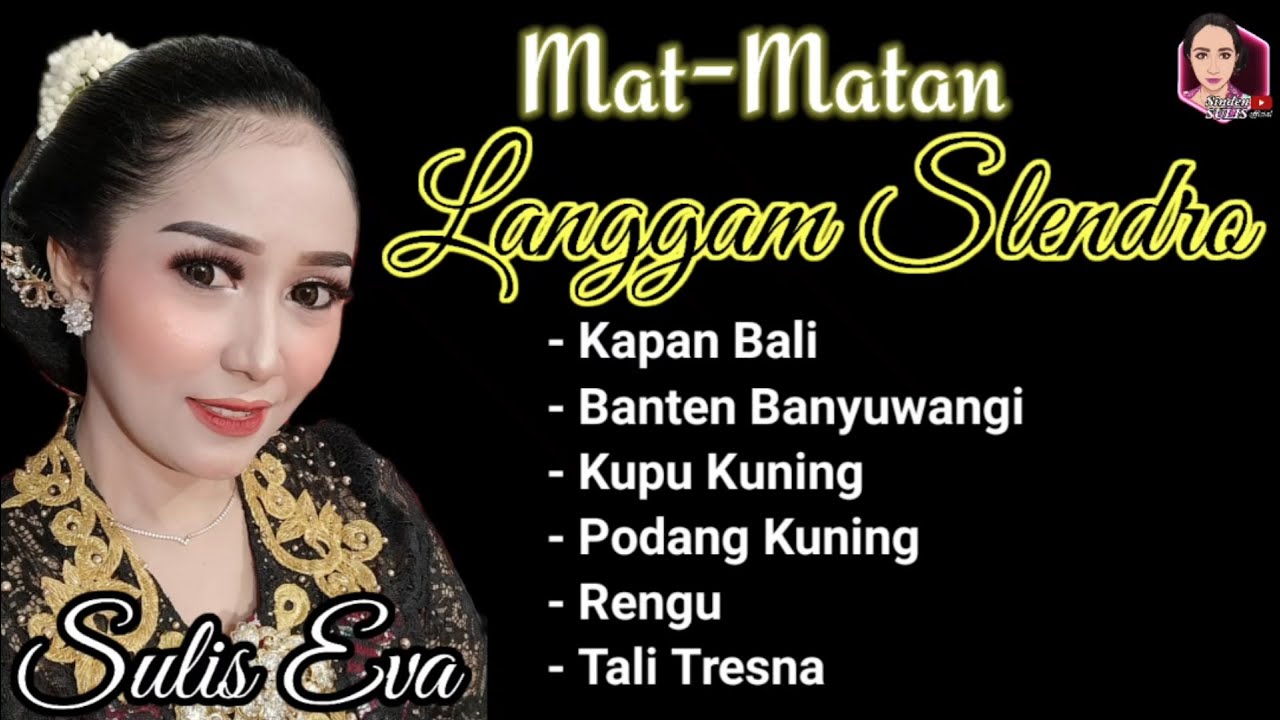 Mat-Matan Langgam Selendro. Sulis Eva