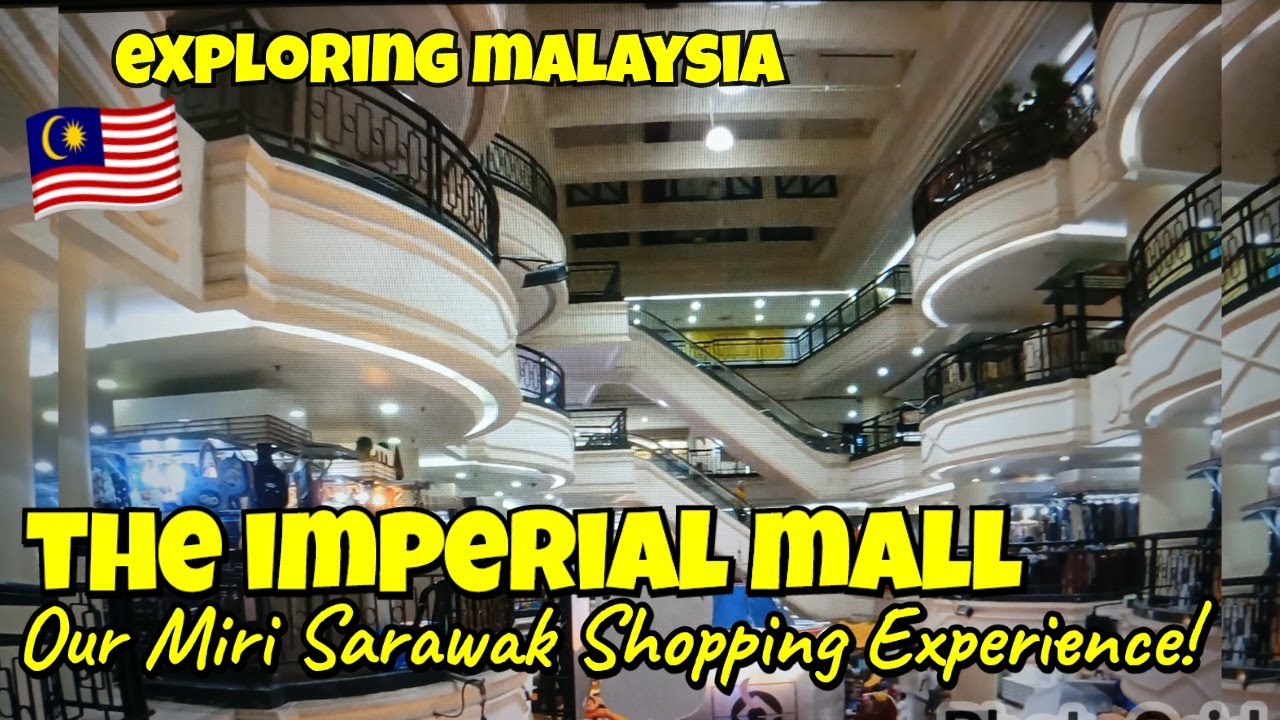 🇲🇾 The Imperial Mall | Shopping Vlog 8 | Exploring Malaysia #shopping #mirisarawak #miricommunity