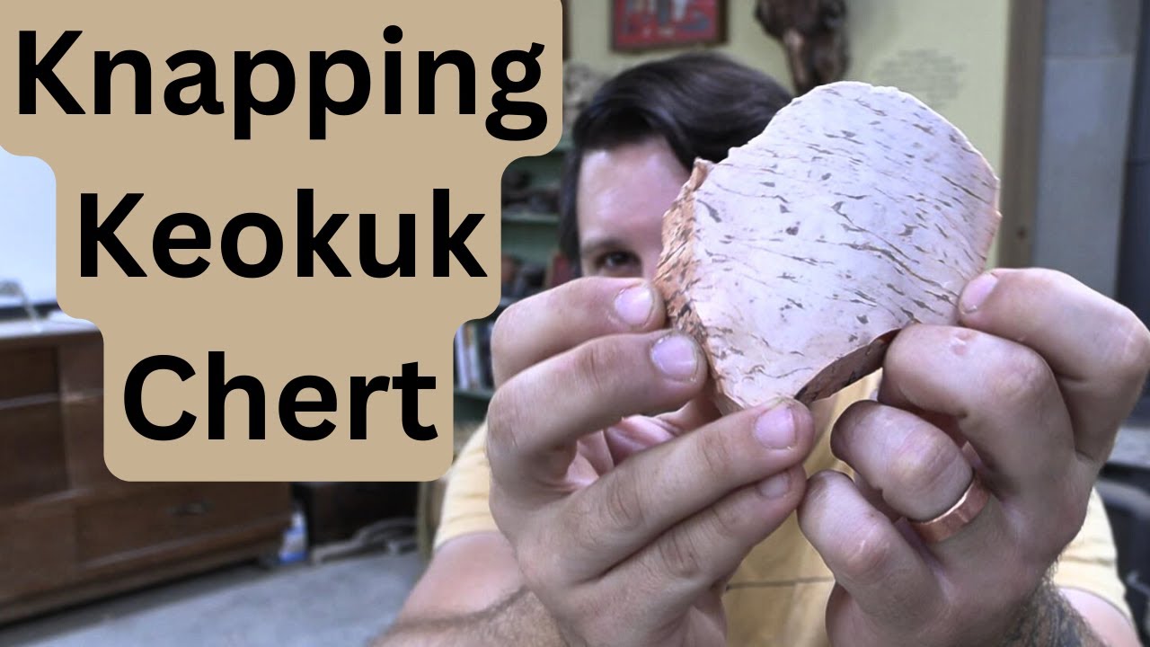FlintKnapping Keokuk Chert