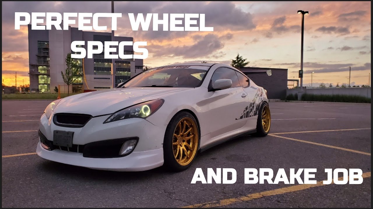 PERFECT WHEEL SPECS | BRAKE JOB | GENESIS COUPE