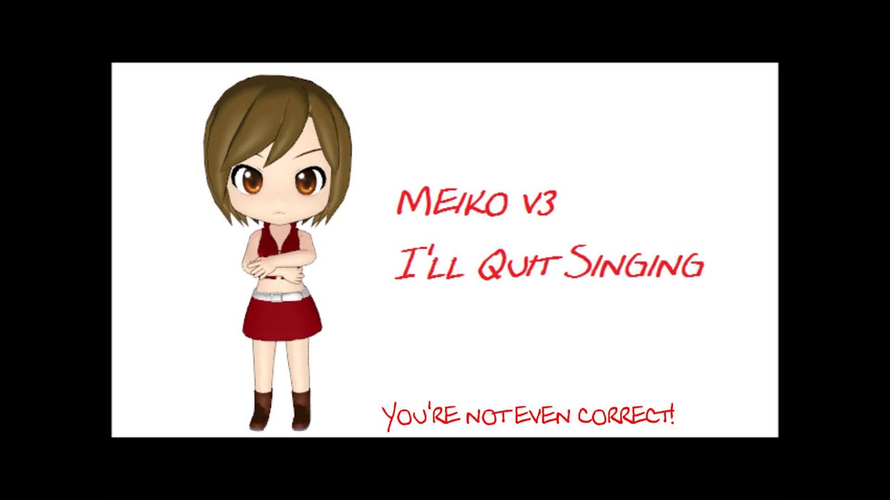 Meiko V3 English - I'll Quit Singing