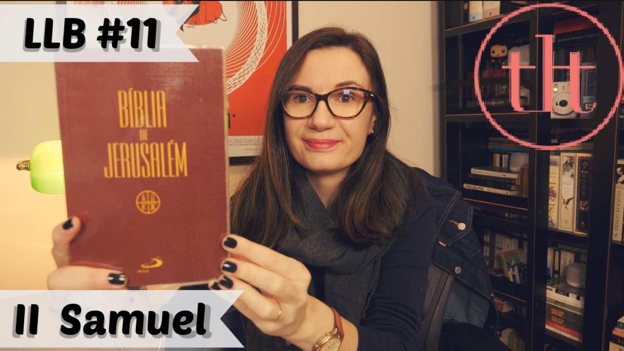 Leitura Literária da Bíblia (LLB #11): II Samuel