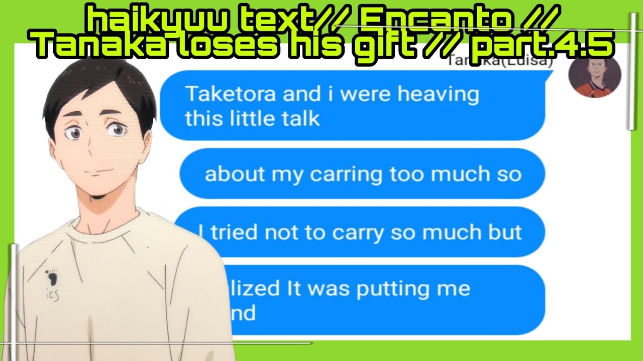 🌟 Haikyuu text // Encanto // Tanaka loses his gift // part. 4.5🌟