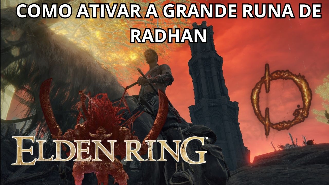 COMO ATIVAR A GRANDE RUNA DE RADHAN ELDEN RING