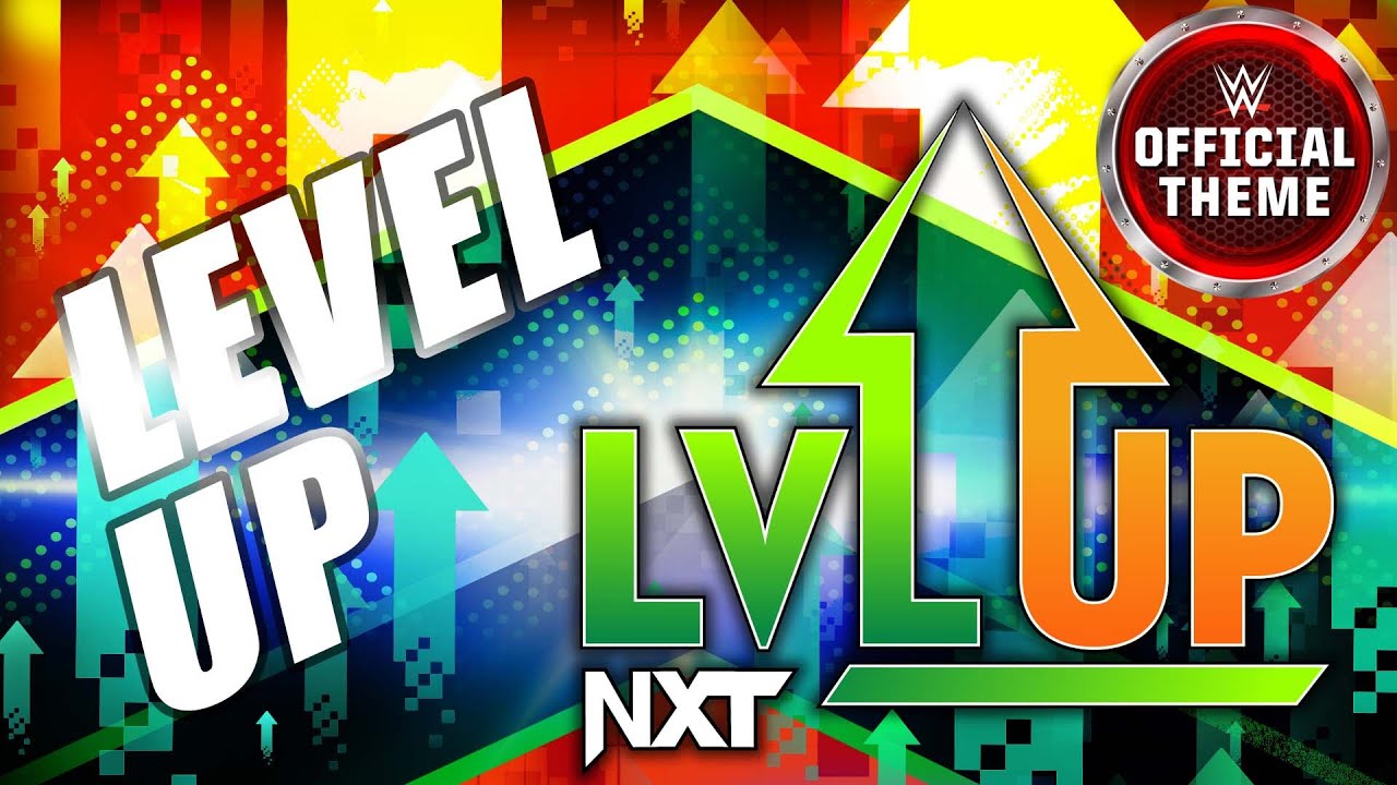 NXT Level Up &ndash; Level Up (Program Theme)