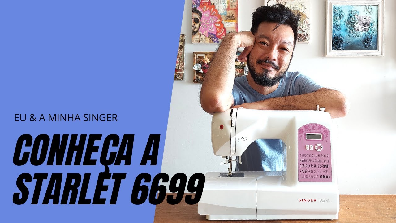 Singer Starlet 6699 vale a pena? Tudo sobre a máquina de costura doméstica.