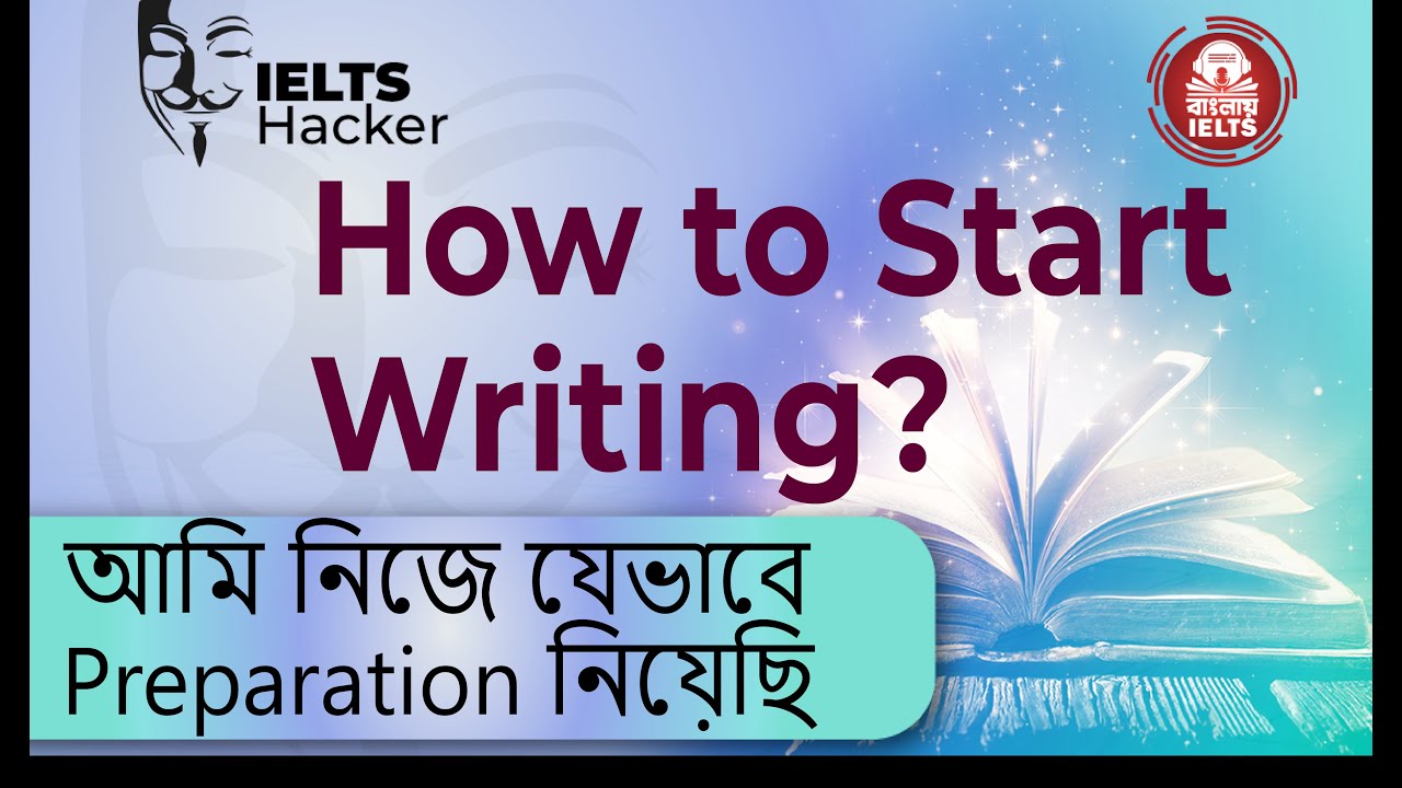 How to Start Writing? আমি নিজে যেভাবে Preparation নিয়েছি!