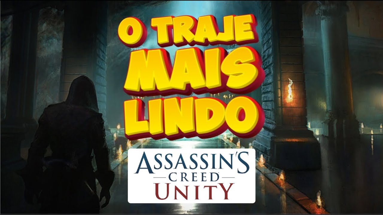 ASSASSINS CREED UNITY - O TRAJE MAIS LINDO DO GAME