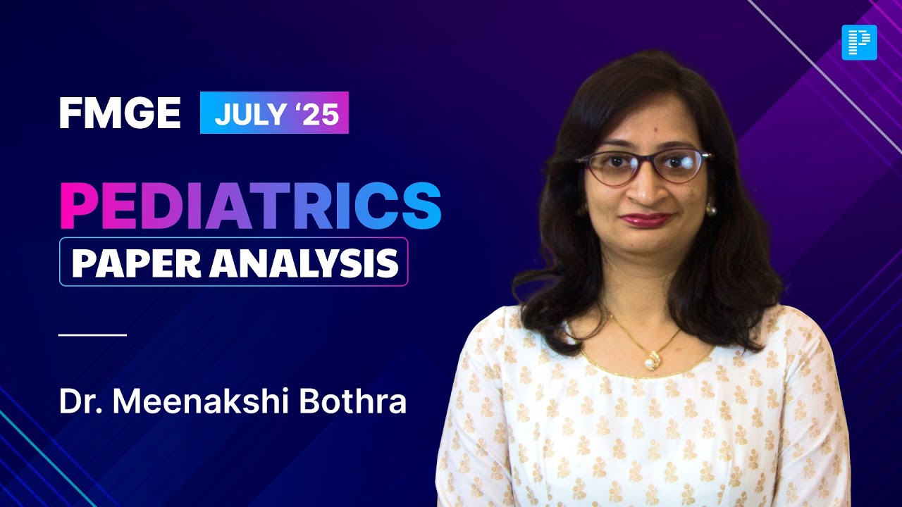 FMGE July '25 Pediatrics Recall by Dr. Meenakshi Bothra🔍