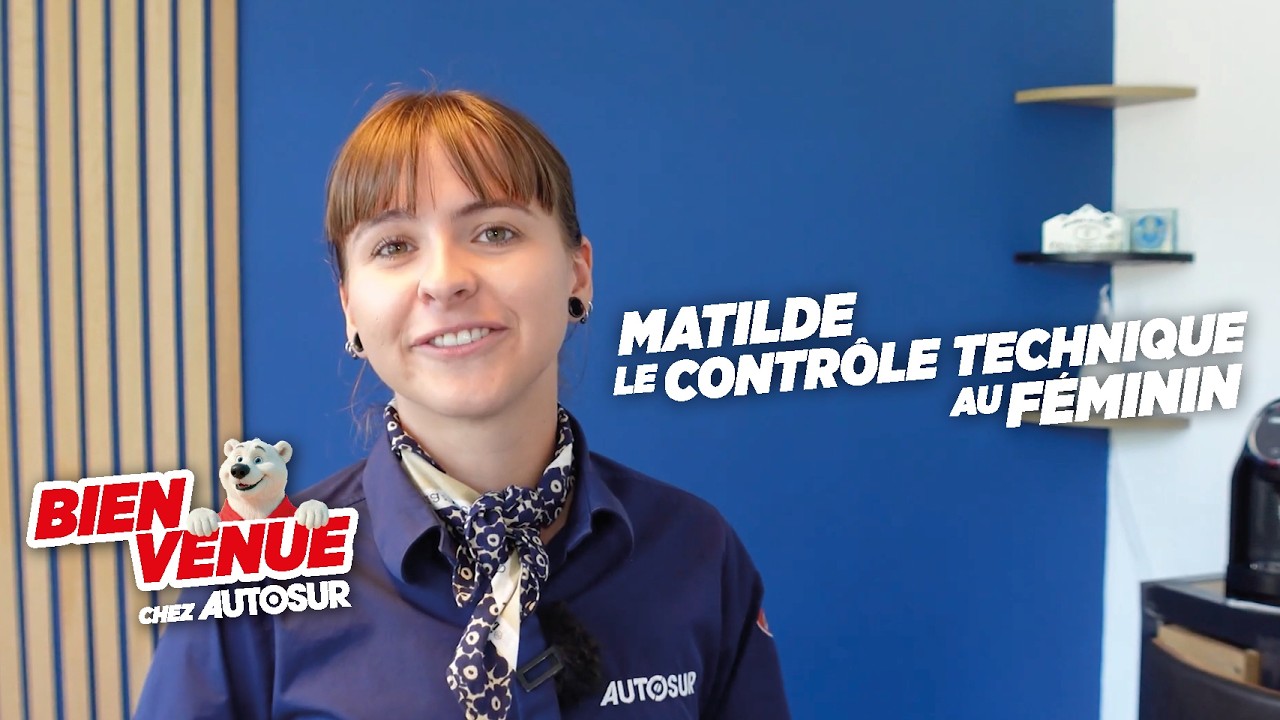 Le contrôle technique n'est pas qu'une affaire d'homme,  voici l'histoire de Matilde chez AUTOSUR!