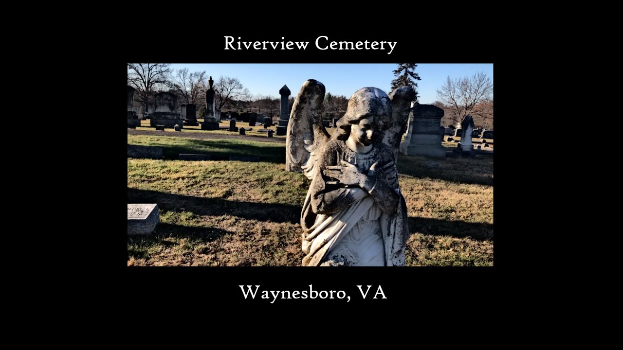 Riverview Cemetery - Waynesboro, VA