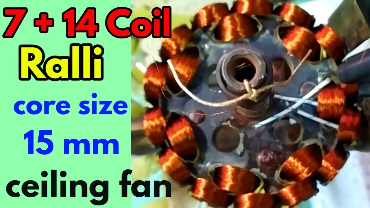 ralli ceiling fan winding data / 15mm core 7+14 coil winding data/ ceiling fan winding