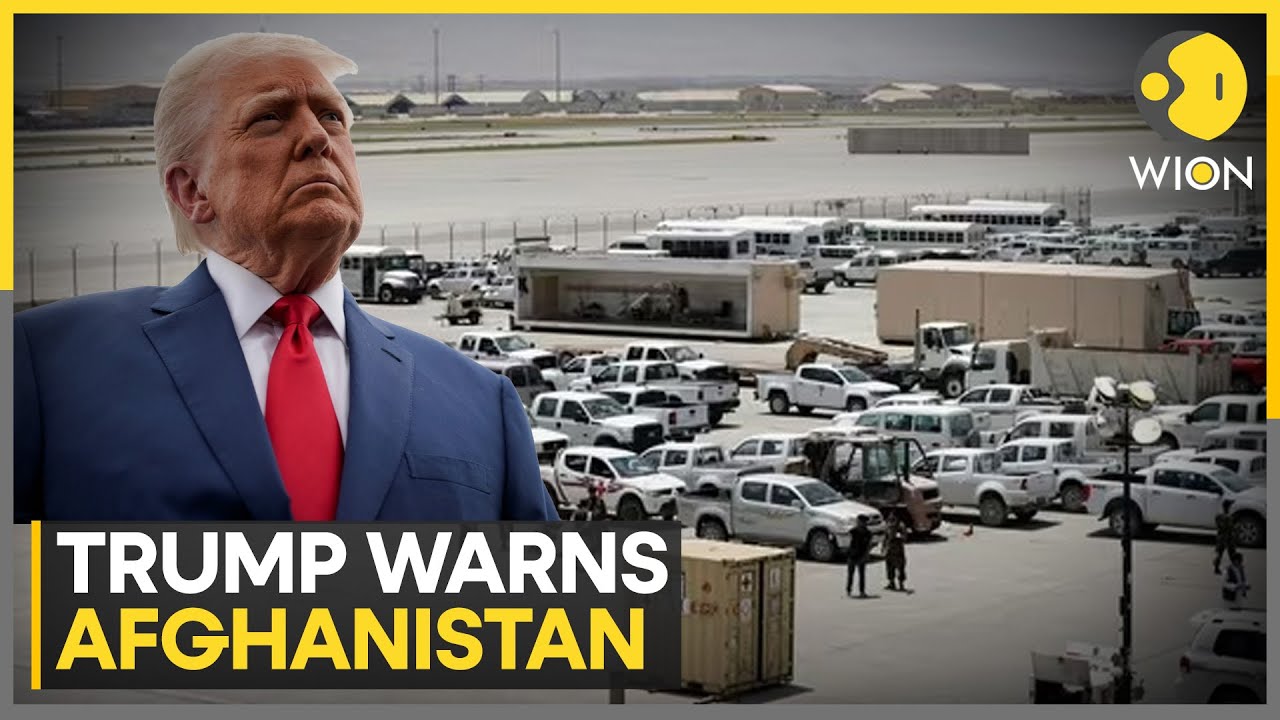 U.S.-Afghanistan: Trump Issues Stern Warning Over Bagram Air Base| WION