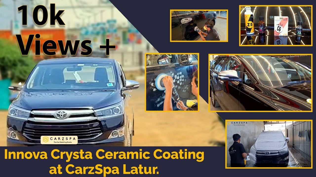 INNOVA Crysta Got Ceramic Coating Done | Ceramic Coating Detailed Video | CarzSpa Latur