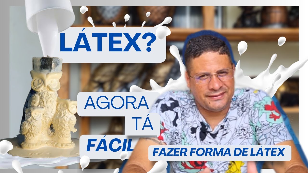 Como Fazer Forma De Látex - Passo A Passo