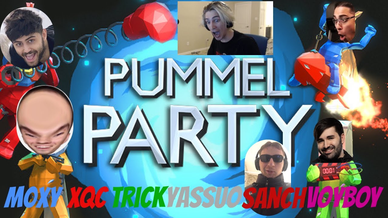 Pummel Party w/ Yassuo XQC m0xy Voyboy Trick2g and Sanchovies