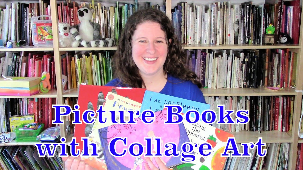 Picture Books with Collage Illustrations