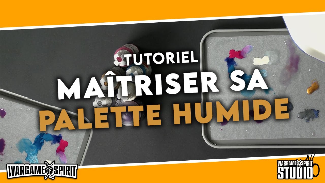 Wargame Spirit Studio - Maîtriser sa Palette Humide