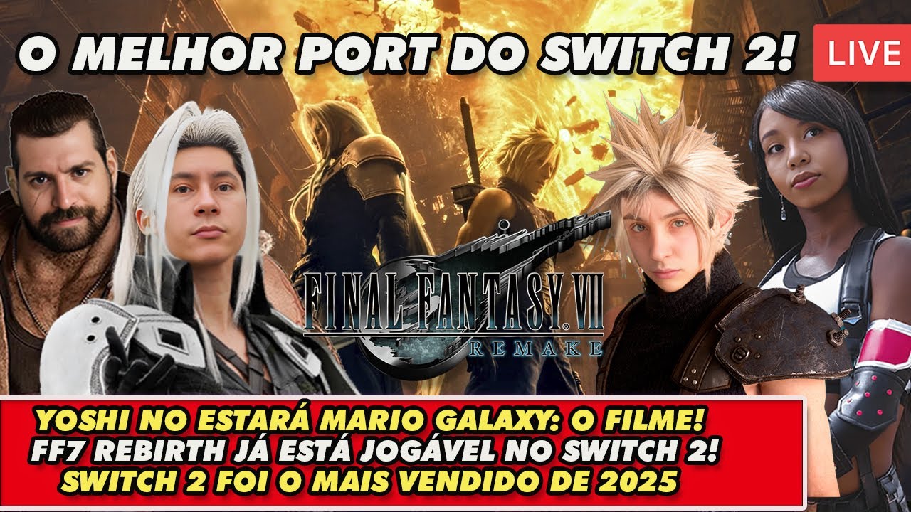 Final Fantasy VII Remake está INCRÍVEL no Switch 2! Direct do Filme do Mario e Mais