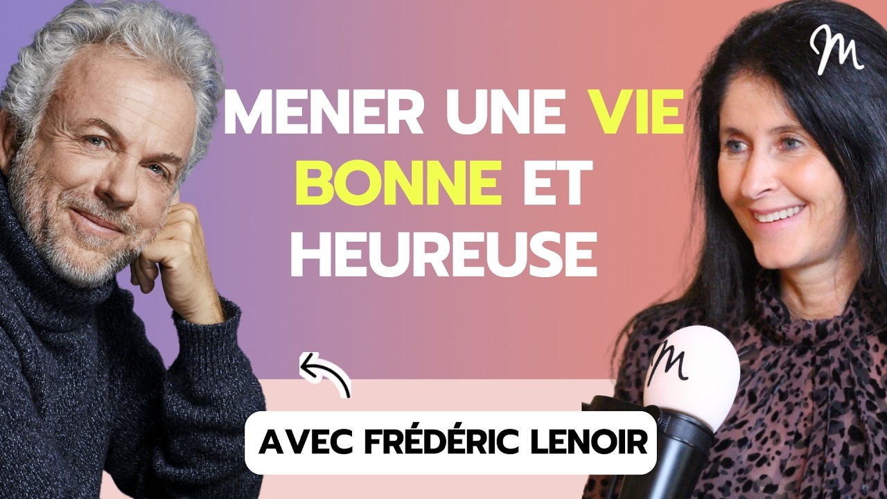 Gagner en liberté, en amour, en conscience et en joie avec Frédéric Lenoir #632