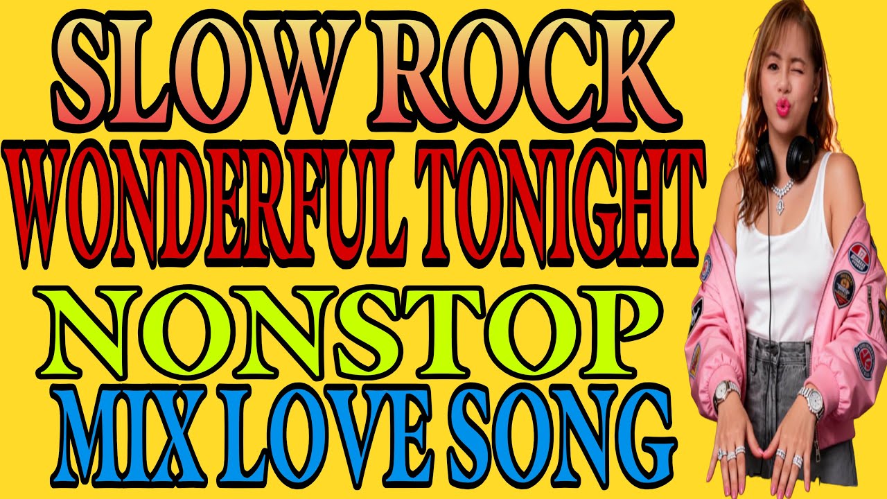 💫🔥SLOW ROCK MIX LOVE SONG II WONDERFUL TONIGHT II NONSTOP @mhitamacabidangvlog 