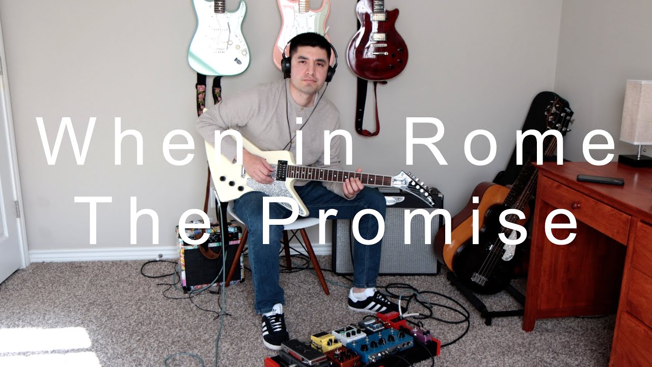 When in Rome - The Promise (Guitar cover/loop cover)
