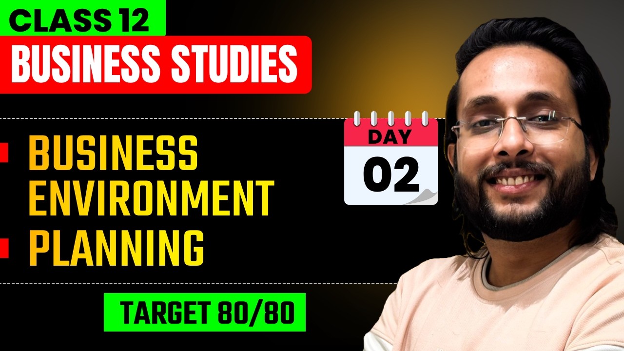 Class 12 Business Studies Day 2 🔥 | Business Environment, Planning & Organising | Board Exam 2026