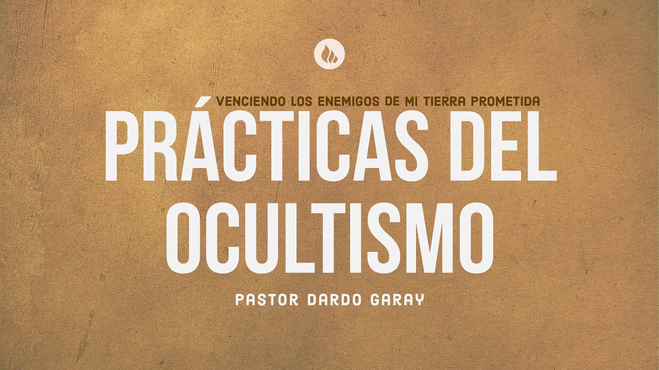 Pr&aacute;cticas del ocultimo - Pr. Dardo Garay