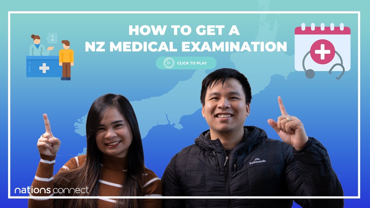 HOW TO GET A NZ MEDICAL EXAMINATION||Nations Connect Ltd