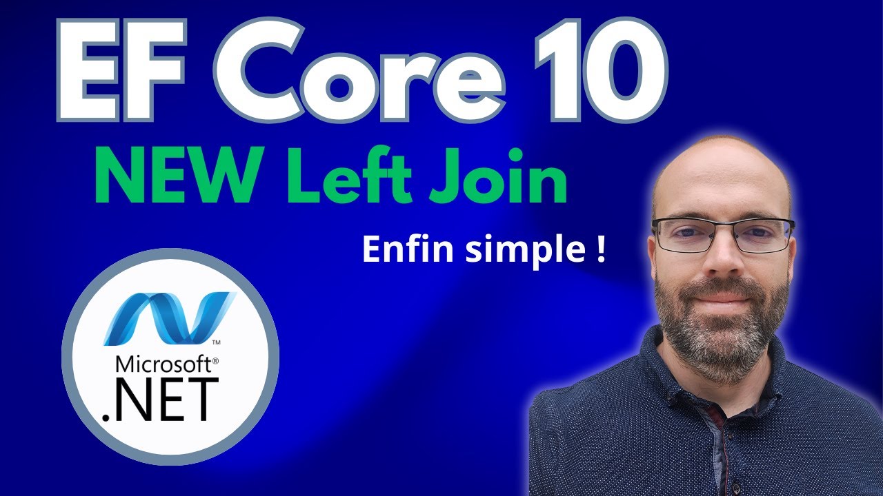 EF Core 10 : enfin des LEFT JOIN simples en LINQ !