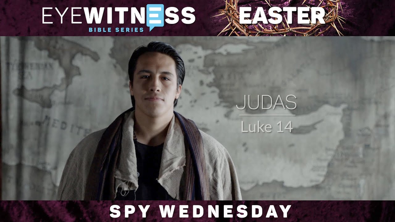 Eyewitness Bible Series: Easter | Episode 4 | Spy Wednesday - Judas