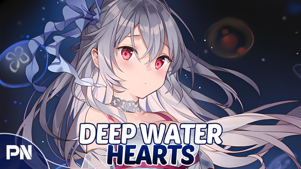 Nightcore - Deep Water Hearts | Lyrics