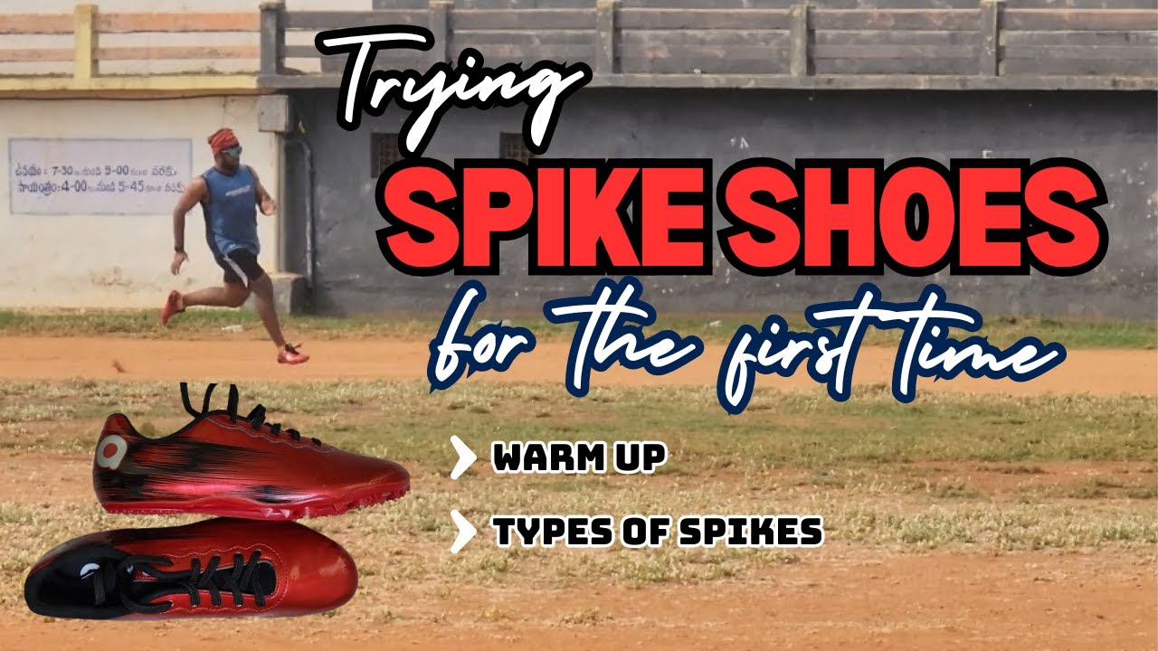 First Time Sprinting In Spikes | Why Do We Need Spikes? | Types Of Spike Shoes | Running Warm-up