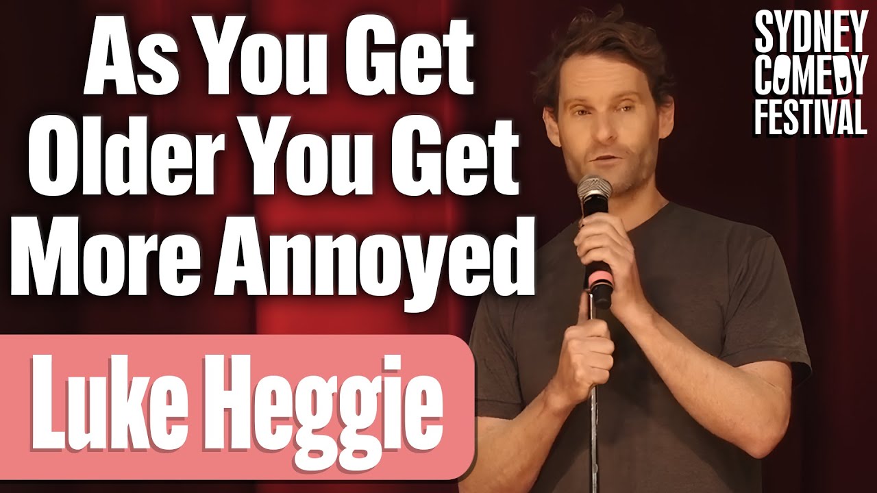 As You Get Older You Get More Annoyed | Luke Heggie | Sydney Comedy Festival