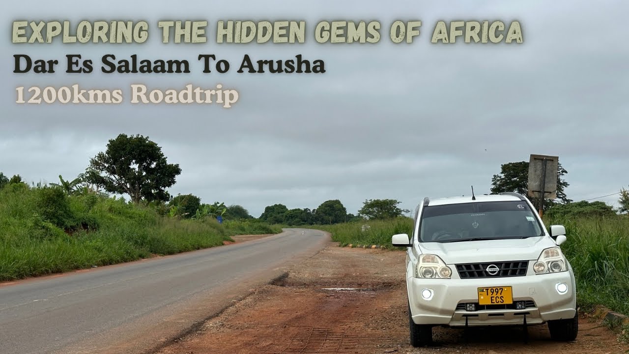 Exploring The Hidden Gems Of Africa | Dar Es Salaam To Arusha | 1200+ KMS Roadtrip