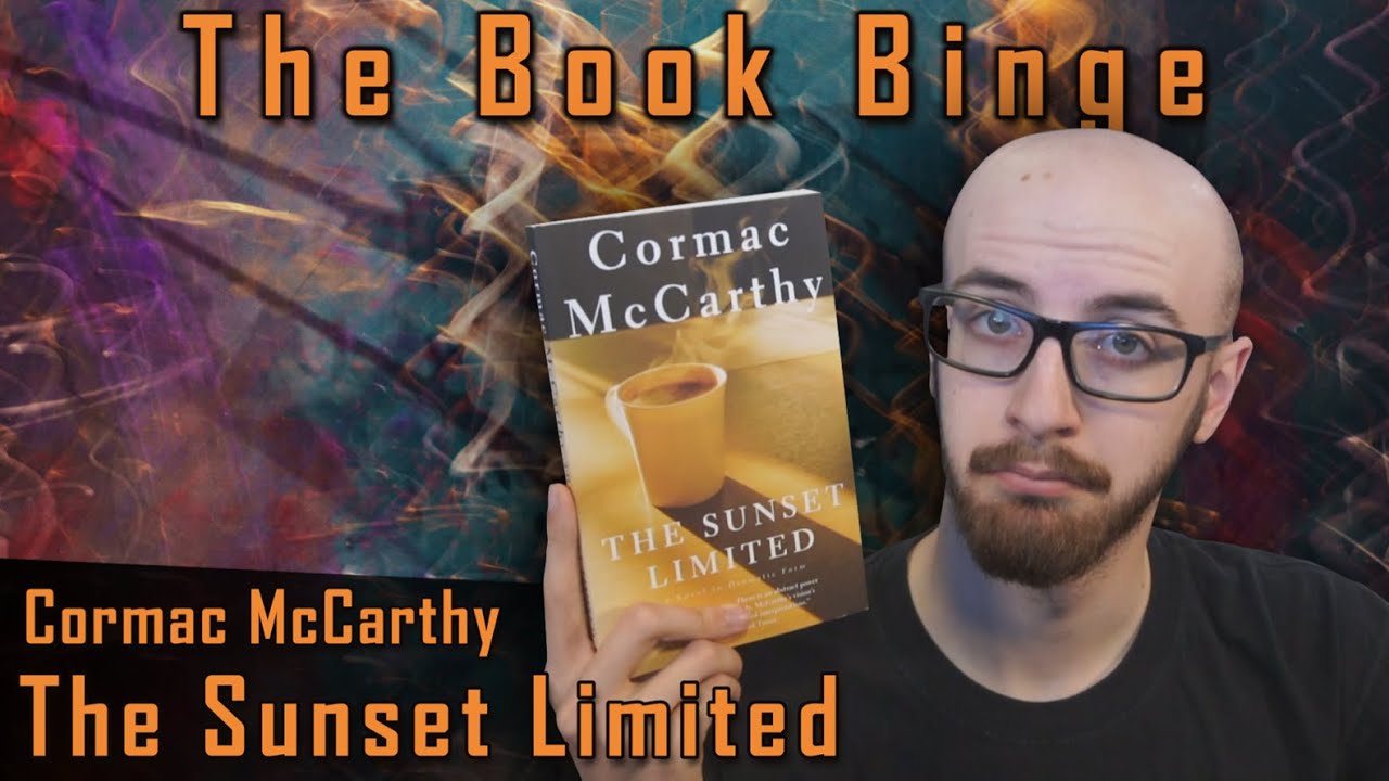 Review: The Sunset Limited by Cormac McCarthy | The Book Binge, Ep. 184