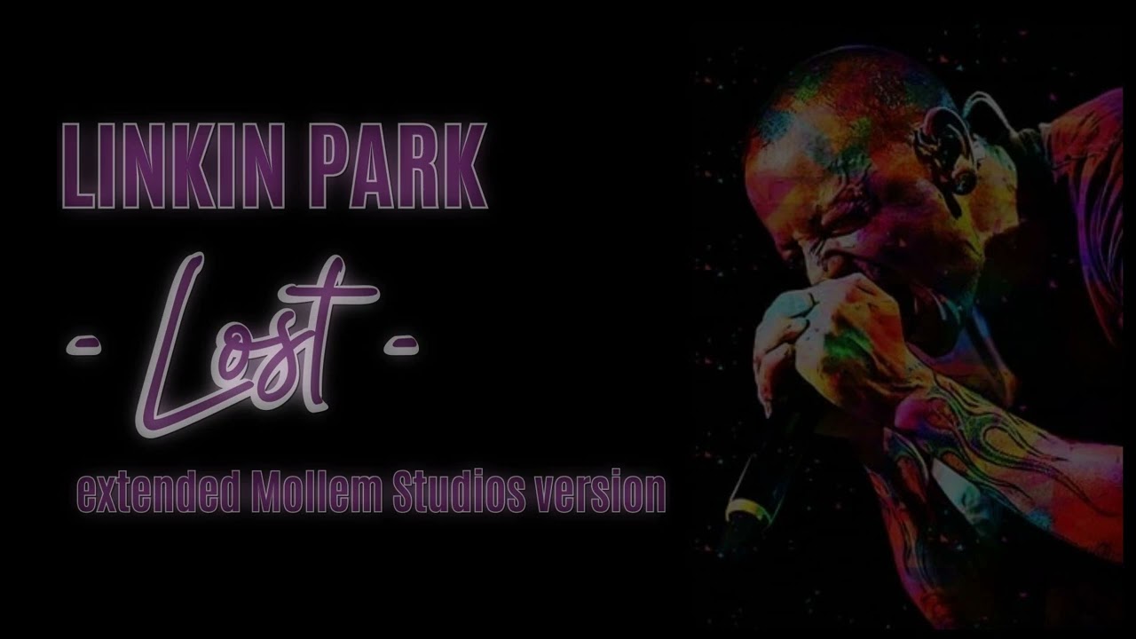 Linkin Park - Lost [Extended Mollem Studios Version]