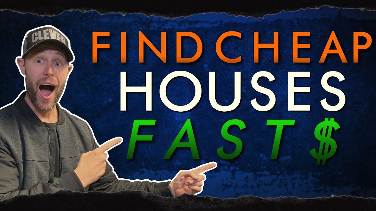 How to Find Cheap Houses Fast for Big Profits!