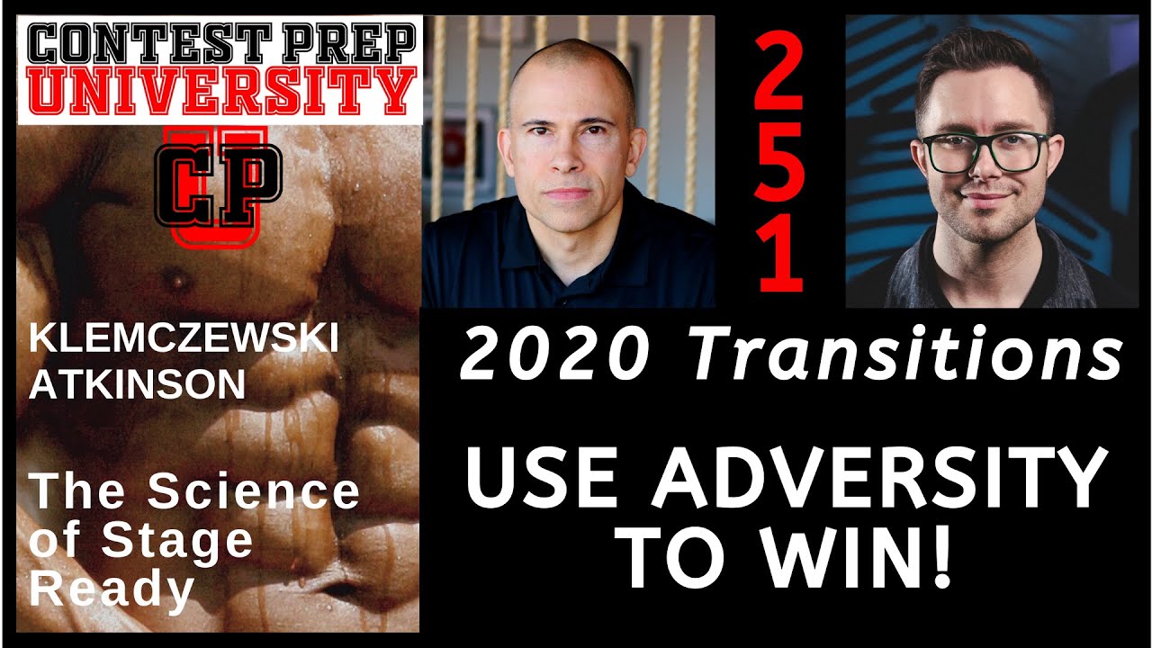 CONTEST PREP UNIVERSITY #251 - 2020 TRANSITIONS: USE ADVERSITY TO WIN!