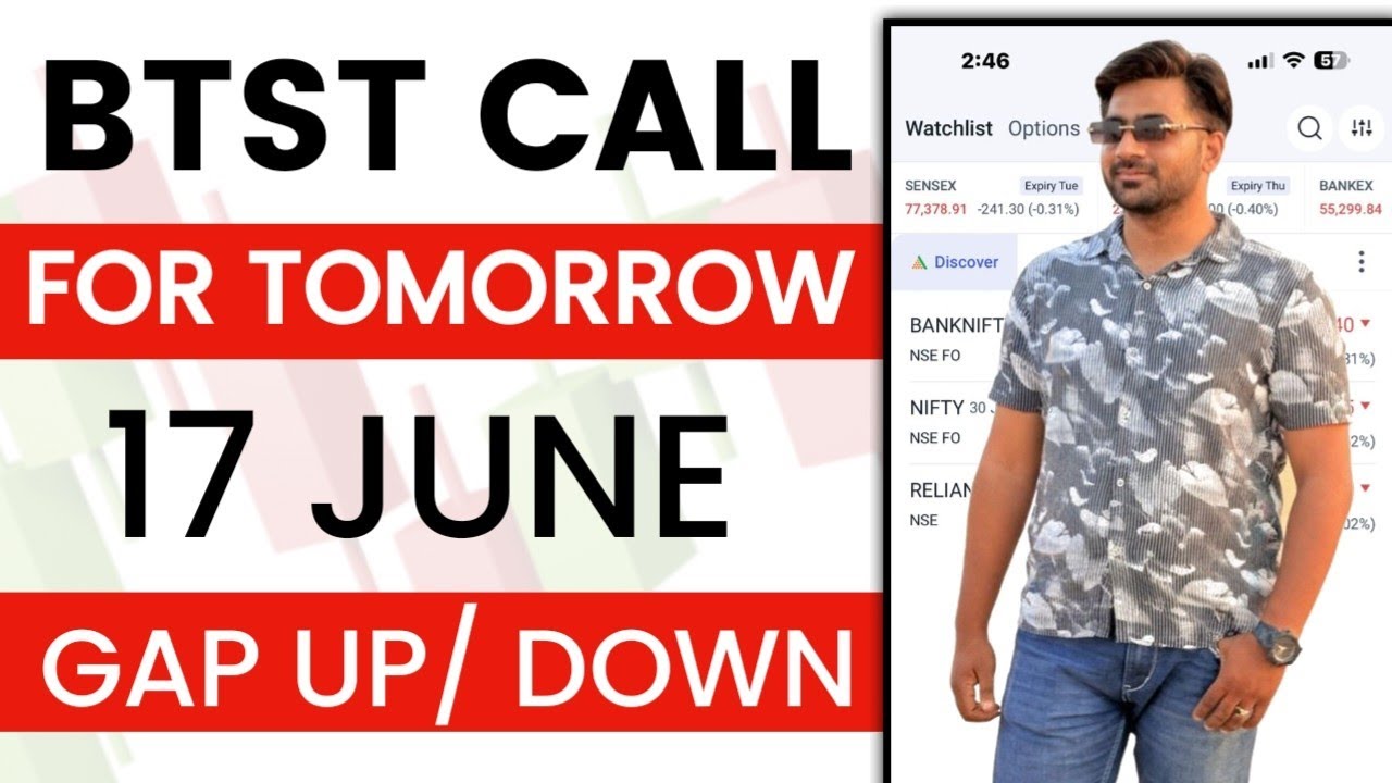 BTST for Tomorrow | BTST for 17 June 2026 | Tomorrow Market Gap Up or Gap Down.