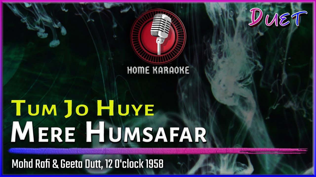 Tum Jo Huye Mere Humsafar | Duet - Mohd Rafi & Geeta Dutt, 12 O'clock 1958 (Home Karaoke)