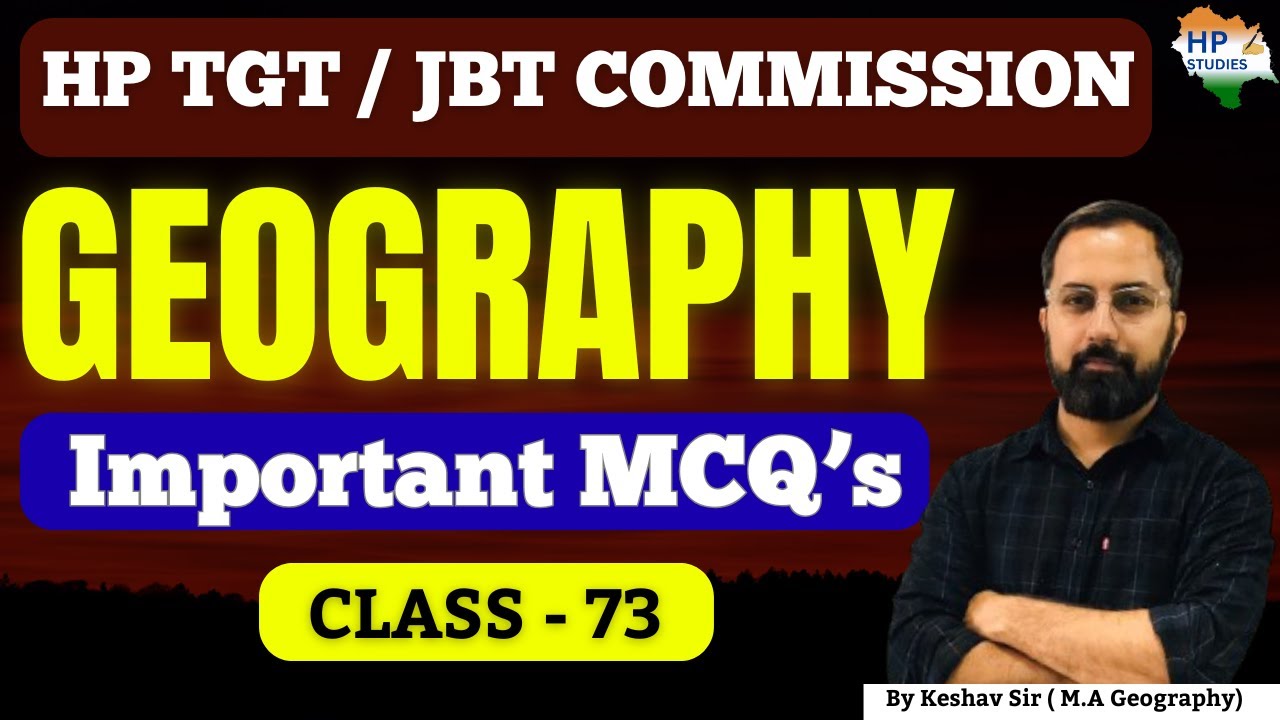 HP TGT Commission 2025 | Geography (Class-73) | Revision Series 