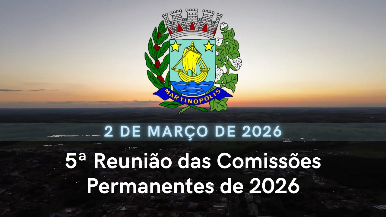 5ª Reunião das Comissões Permanentes de 2026