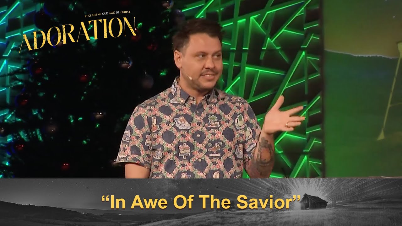 “In Awe Of Our Savior”  Dec. 7, 2025
