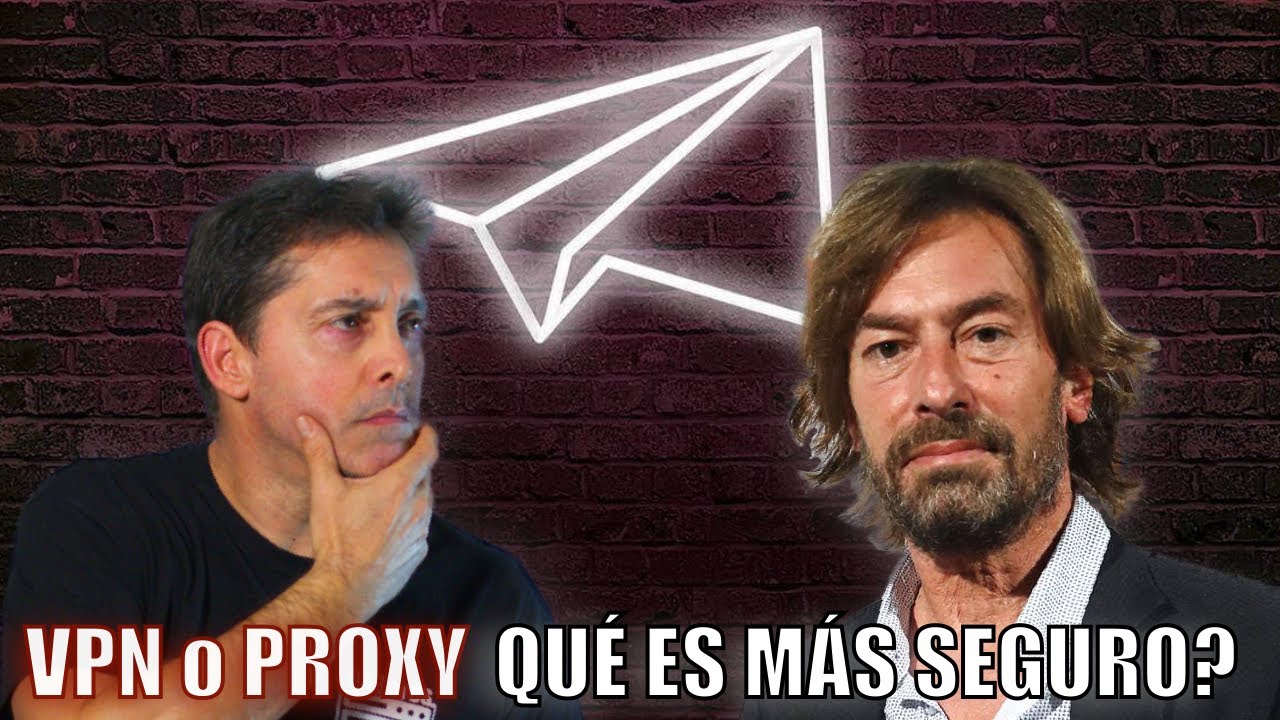 Proxy vs VPN ¿Qué sistema es mejor y más seguro ? 🤔