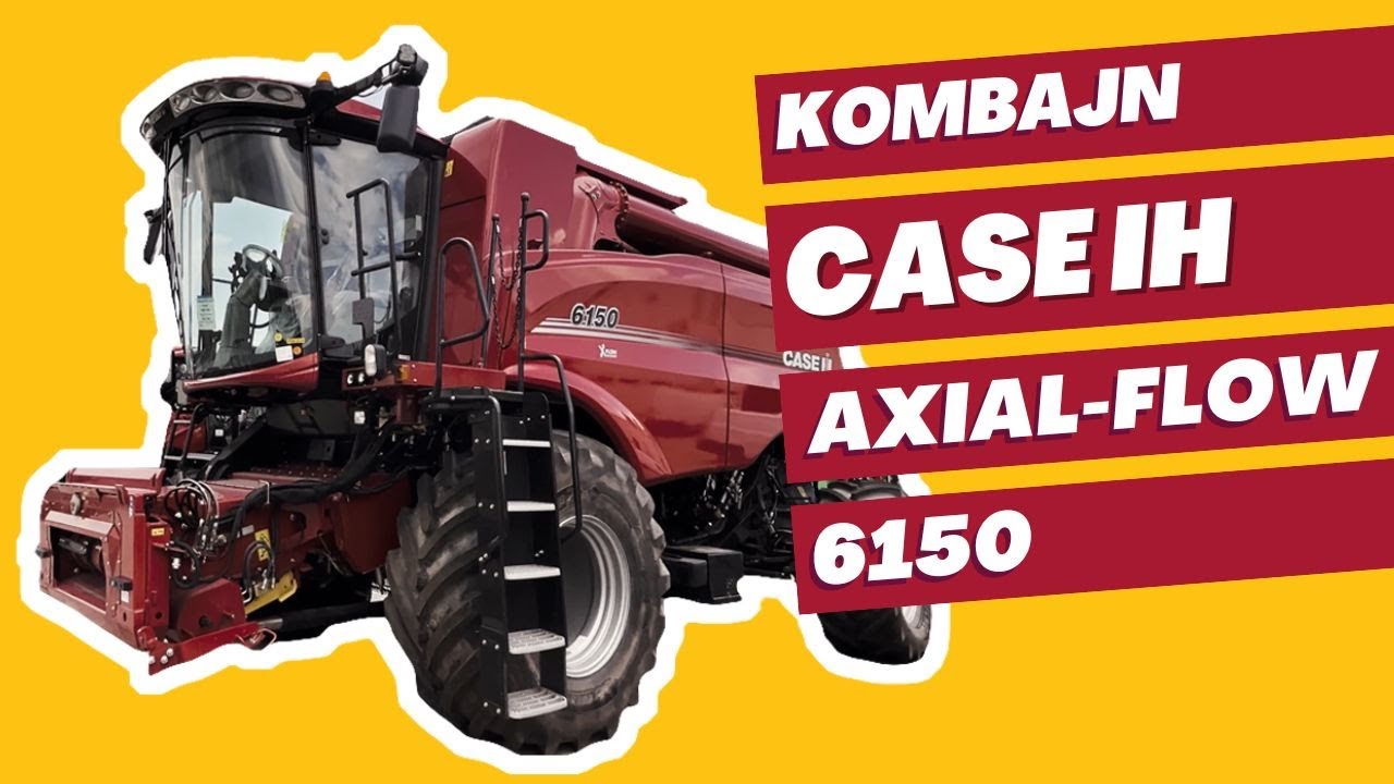 Kombajn na lata: Czy Case IH Axial-Flow 6150 to najlepszy wybór do Twojego gospodarstwa?